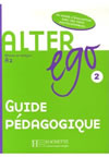 ALTER EGO 2 - GUIDE PEDAGOGIQUE
