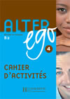 ALTER EGO 4 - CAHIER D'ACTIVITES