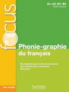 FOCUS - PHONIE-GRAPHIE DU FRANCAIS + CD AUDIO MP3 + CORRIGES