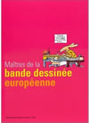 MAITRES DE LA BANDE DESSINEE EUROPEENNE