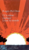 L'OCCIDENT EXPLIQUE A TOUT LE MONDE ()