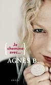 JE CHEMINE AVEC AGNES B.