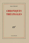 CHRONIQUES THEATRALES (LES LETTRES FRANCAISES (1948-1951))