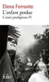 L'AMIE PRODIGIEUSE, IV : L'ENFANT PERDUE - MATURITE, VIEILLESSE