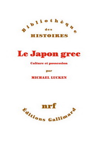 LE JAPON GREC - CULTURE ET POSSESSION