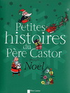 PETITES HISTOIRES DU PERE CASTOR POUR NOEL(3 ans+)