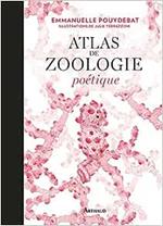 ATLAS DE ZOOLOGIE POETIQUE