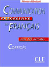 COMMUNICATION PROGRESSIVE DU FRANCAIS DEBUTANT CORRIGES
