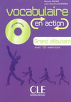 VOCABULAIRE EN ACTION GRAND DEBUTANT(A1.1/A1) + CD AUDIO