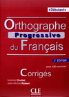 CORRIGES ORTHOGRAPHE PROGRESSIVE DU FRANCAIS DEBUTANT