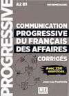 COMMUNICATION PROGRESSIVE DU FRANCAIS DES AFFAIRES (A2-B1) - CORRIGES - NIVEAU INTERMEDIAIRE