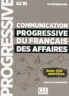 COMMUNICATION PROGRESSIVE DU FRANCAIS DES AFFAIRES - NIVEAU INTERMEDIAIRE A2-B1 (2018)