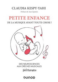 PETITE ENFANCE : DE LA MUSIQUE AVANT TOUTE CHOSE ! DES NEUROSCIENCES AUX CRECHES MUSICALES