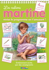 CAHIERS MARTINE-4 ANS MATERNELLE MOYENNE SECTION (2011)