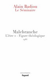 LE SEMINAIRE - MALEBRANCHE : L'ETRE 2 - FIGURE THEOLOGIQUE