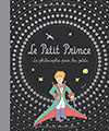 LE PETIT PRINCE - LA PHILOSOPHIE POUR LES PETITS(6-10ANS)