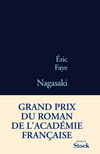NAGASAKI 長崎 - GRAND PRIX DU ROMAN DE L'ACADEMIE FRANCAISE 2010