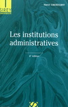 LES INSTITUTIONS ADMINISTRATIVES - 6E ED.