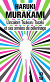 L'INCOLORE TSUKURU TAZAKI ET SES ANNEES DE PELERINAGE 沒有色彩的多崎作和他的巡禮之年