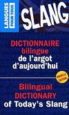 DICTIONNAIRE BILINGUE DE L'ARGOT D'AUJOURD'HUI