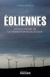 EOLIENNES : LA FACE NOIRE DE LA TRANSITION ECOLOGIQUE