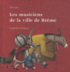 MUSICIENS DE LA VILLE DE BREME (3-6ans)