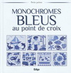 MONOCHROMES BLEUS AU POINT DE CROIX 藍色單色十字繡