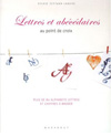 LETTRES ET ABECEDAIRES AU POINT DE CROIX