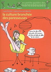 LA CULTURE BRANCHEE DES PARESSEUSES