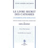 LE LIVRE SECRET DES CATHARES NOUVELLE EDITION