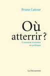 OU ATTERRIR ? - COMMENT S'ORIENTER EN POLITIQUE
