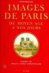 IMAGES DE PARIS DU MOYEN-AGE A NOS JOURS