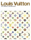 LOUIS VUITTON-ART, MODE ET ARCHITECTURE