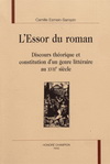 ESSOR DU ROMAN. DISCOURS THEORIQUE ET CONSTITUTION D'UN GENRE LITTERAIRE AU XVIIE SIECLE