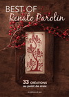 BEST OF RENATO PAROLIN 33 CREATIONS AU POINT DE CROIX