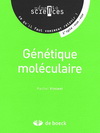 GENETIQUE MOLECULAIRE : 1ER CYCLE, PCEM-PCEP