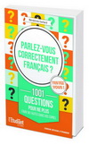 PARLEZ-VOUS CORRECTEMENT FRANCAIS ?