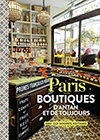 PARIS - BOUTIQUES D'ANTAN ET DE TOUJOURS