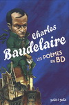 CHARLES BAUDELAIRE LES POEMES EN BD