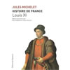 HISTOIRE DE FRANCE T06 LOUIS XI