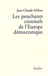 LES PENCHANTS CRIMINELS DE L'EUROPE DEMOCRATIQUE