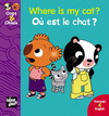 WHERE IS MY CAT OU EST MON CHAT (francais & anglais)