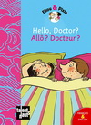HELLO, DOCTOR? ALLO ? DOCTEUR ? (francais & anglais)