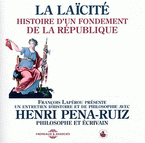 LA LAICITE - HISTOIRE D UN FONDEMENT DE LA REPUBLIQUE SUR DOUBLE CD AUDIO
