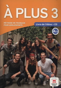 A PLUS ! 3 - LIVRE DE L'ELEVE + CD