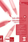 LES CLES DU NOUVEAU DELF B1 - GUIDE PEDAGOGIQUE+CD AUDIO