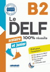 LE DELF JUNIOR SCOLAIRE - 100% REUSSITE - B2 2018